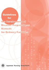 Guidelines for the Development of Disaster Preparedness Manuals for Delivery Facilities Cover-image